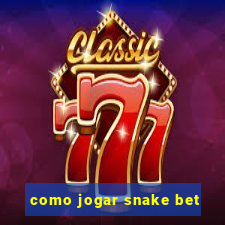 como jogar snake bet